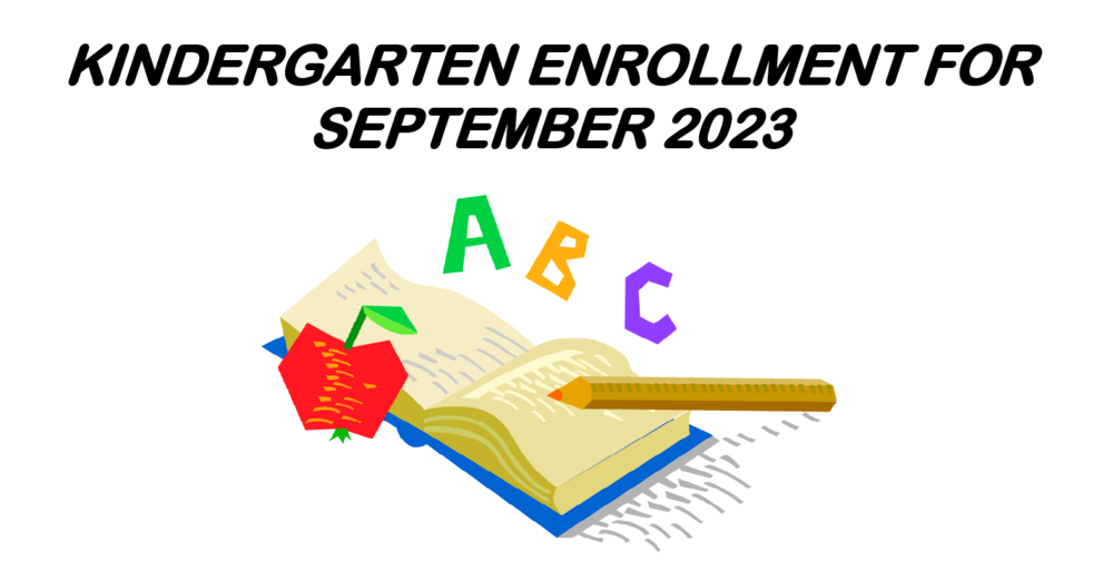 Kindergarten Enrollment for September 2023