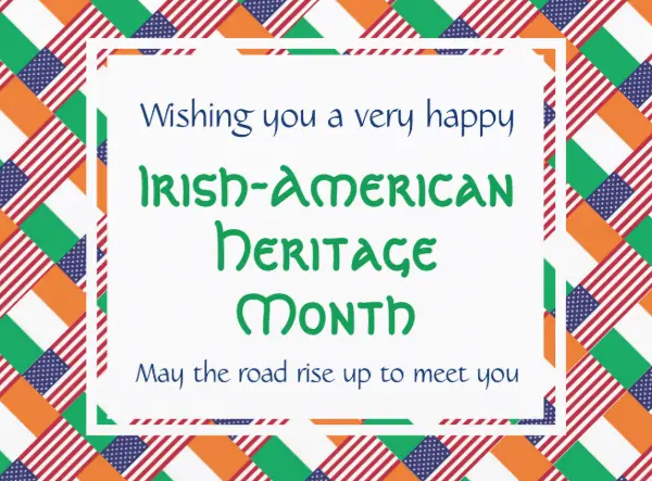 Happy Irish American Heritage Month