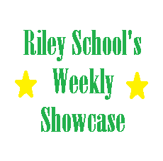 Riley School's weekly showcase